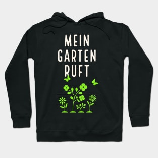 Mein Garten ruft Gartenarbeit Gärtner Hoodie